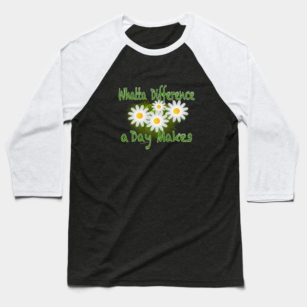 Spring Has Sprung and Whatta Diff a Day Makes Baseball T-Shirt by vivachas